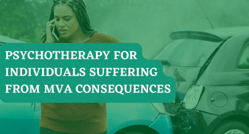 Psychotherapy for Individuals Suffering from MVA Consequences